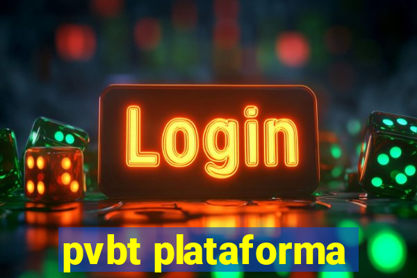 pvbt plataforma